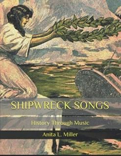 Shipwreck Songs History Through Music 1852-1918