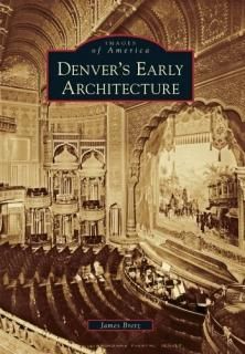 Denver's Early Architecture Images of America