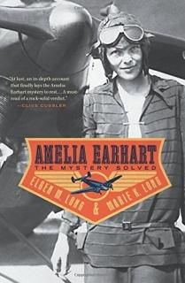 Amelia Earhart The Mystery Solved