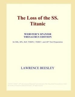 The Loss of the SS. Titanic Webster's Spanish Thesaurus Edition