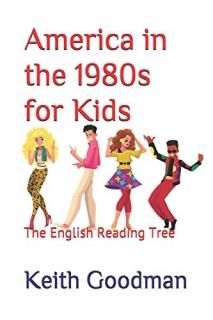 America in the 1980s for Kids The English Reading Tree