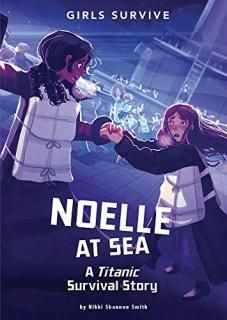 Noelle at Sea A Titanic Survival Story Girls Survive