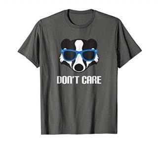 Don't Care T-Shirt With Honey Badger Wearing Sunglasses
