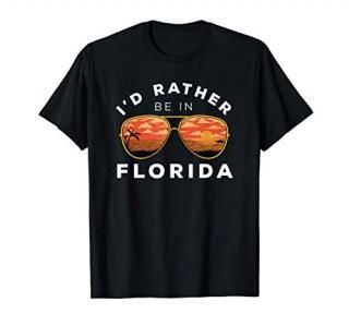 I'd Rather Be In Florida T-Shirt