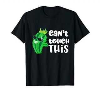 Can't Touch This Sunglasses Funny Novelty T-Shirt