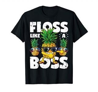 Pineapple Sunglasses Floss Like A Boss T shirt Aloha Beaches T-Shirt