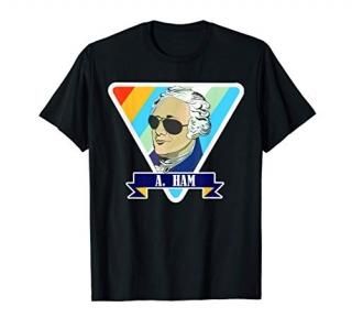 Alexander Hamilton Wearing Sunglasses Broadway A Ham Gift T-Shirt