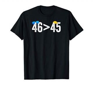 Funny Forty Six is Greater than Forty Five Biden Sunglasses T-Shirt