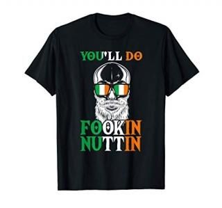 You'll Do Fookin Nuttin Irish Skull with Sunglasses Boxing T-Shirt