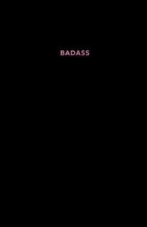Badass A Dauntless Blank Book Dauntless Blank Books