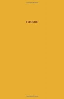 Foodie A Dauntless Blank Book Dauntless Blank Books