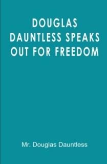 Douglas Dauntless Speaks Out for Freedom