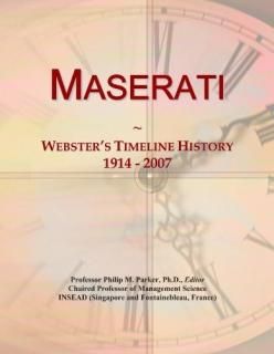 Maserati Webster's Timeline History 1914 - 2007