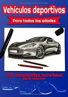 Veh?culos deportivos Libro para colorear para todas las edades
