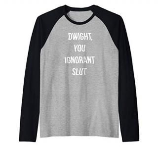 The Office Dwight You Ignorant Slut Raglan Baseball Tee