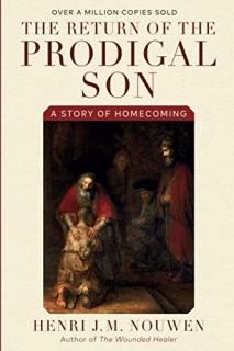 The Return of the Prodigal Son A Story of Homecoming