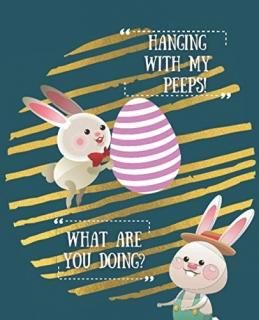 Funny Easter Notebook for Boys Hanging With My Peeps Easter Themed Story Journal