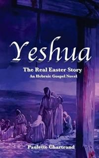 Yeshua The Real Easter Story