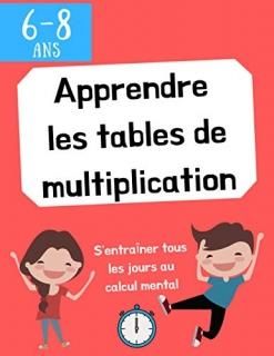 Apprendre les tables de multiplication Table de multiplication - Maths CP CE1 CE