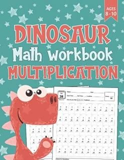 Dinosaur Math Workbook Multiplication Math Workbook For Grades 3-5 - Educational
