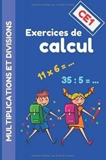Exercices de calcul CE1 - Multiplications et Divisions Carnet d'exercices de mat