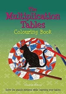The Multiplication Tables Colouring Book  Solve the Puzzle Pictures While Learni