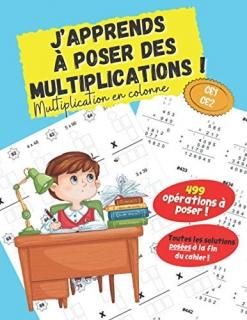 Multiplication en colonne CE1 CE2 - Japprends ? poser des multiplications ! Cah