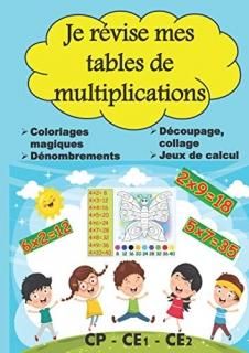 JE REVISE MES TABLES DE MULTIPLICATION CP CE1 CE2 COLORIAGES MAGIQUES JEUX DE CA