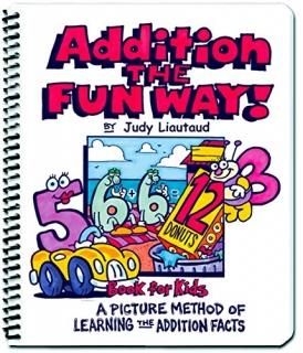 Addition the Fun Way Book for Kids A Picture Method of Learning the Addition Fac