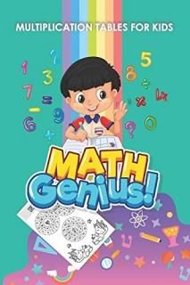 Math Genius -Multiplication tables for kids MATH WORKBOOK - Multiplication table