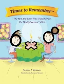 Times To Remember The Fun and Easy Way to Memorize the Multiplication Tables