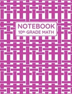 10th Grade Math Notebook Primary Composition Lined Pages with College Ruled Pape