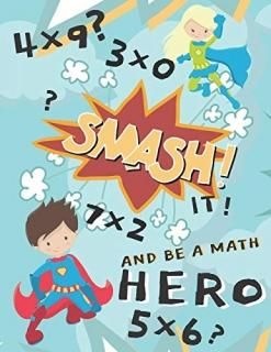 Smash It And Be A Math Hero Mulitiplication Workbook For Kids Digit 0-12 Great F