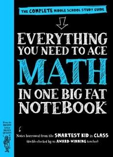 Everything You Need to Ace Math in One Big Fat Notebook The Complete Middle Scho