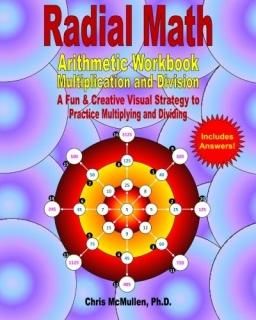 Radial Math Arithmetic Workbook Multiplication and Division A Fun & Creative Vis
