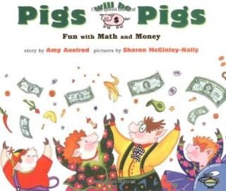 Pigs Will Be Pigs Fun with Math and Money