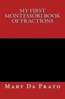 My First Montessori Book of Fractions