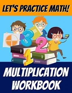 Let's Practice Math! Multiplication Workbook Digits 0-12 Review After Each Chapt