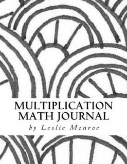 Multiplication Math Facts Exploration Journal Multiplication for Children 6-10 y