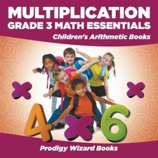 Multiplication Grade 3 Math Essentials Children's Arithmetic Books