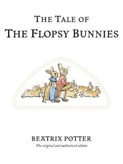 The Tale of the Flopsy Bunnies Peter Rabbit