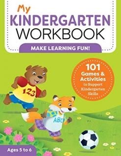 My Kindergarten Workbook 101 Games and Activities to Support Kindergarten Skills