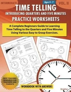 Time Telling - Introducing Quarters and Five Minutes - Practice Worksheets Workb