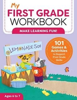 My First Grade Workbook 101 Games and Activities to Support First Grade Skills M