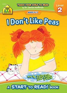 I Don't Like Peas - A Level 2 Start to Read! Book - Ages 5-7