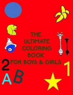 The Ultimate Coloring Book for Boys & Girls Following Directions Animals Lettres