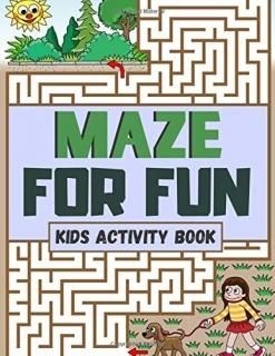 Maze For Fun - Kids Activity Book Maze Activity Books for Kids Ages 4-8 Workbook