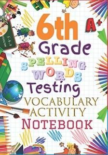 6th Grade Spelling Words Testing Vocabulary Activity Notebook Sixth Grade Homesc