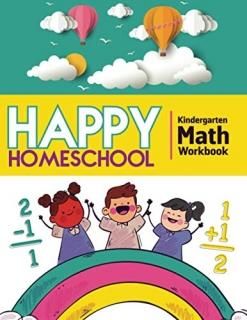 Kindergarten Math Workbook - Happy Homeschool Mathematics Practice for Smart Kid