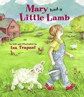 Mary Had a Little Lamb Iza Trapani's Extended Nursery Rhymes